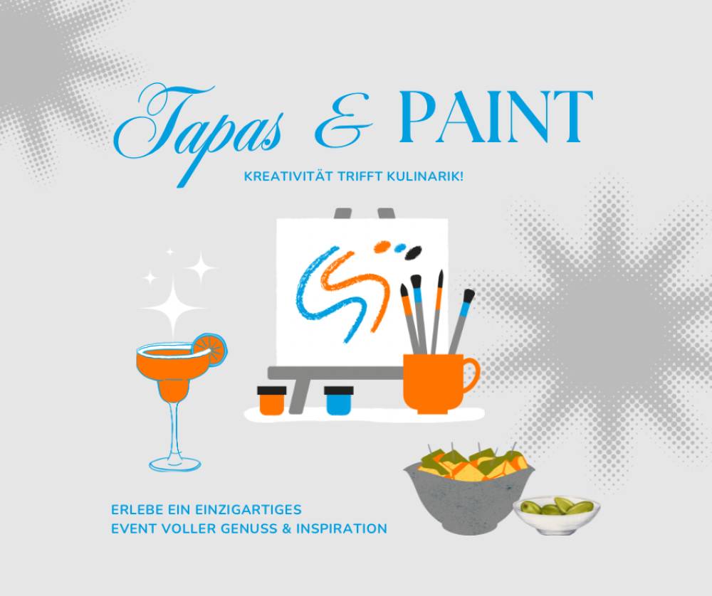 Tapas & Paint - Kreativität trifft Kulinarik