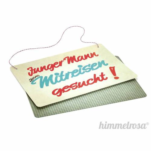 Deko-Schild „Junger Mann zum Mitreisen gesucht!“ -  Reisebegleitung, Wanderlust, Hochzeit, Fotobox, Reisebüro, Reisen