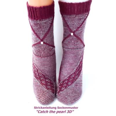 Strickanleitung "Catch the Pearl 3D" , das besondere Sockenstrickmuster mit Blickpunkt Perle 