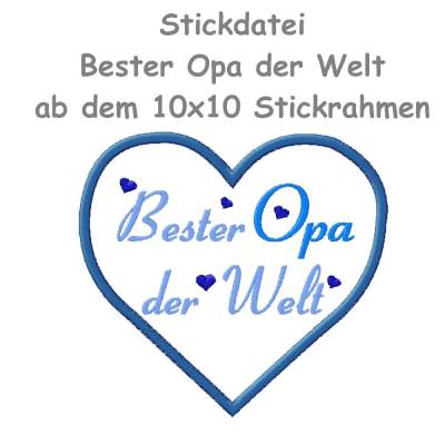 Digitale Stickdatei Herz Bester Opa der Welt als Applikation Stickmuster vatertag oma mama papa spruch sprüche schrift