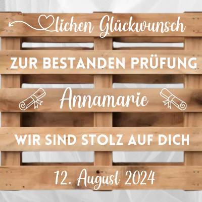 Palettenaufkleber bestandene Prüfung für Abschluß Abitur, Bachelor , Master , Ausbildung Diy Schild, Palettenschrift