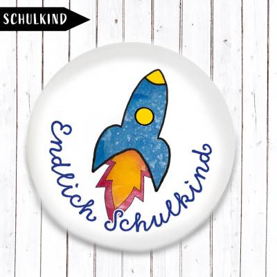Rakete Endlich Schulkind Button in 3x Größen nach Wahl