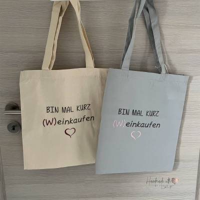 Beutel mit Spruch bestickt, Einkaufstasche Bin mal kurz Weinkaufen, Geschenkidee für die Mama, Geschenk Freundin 