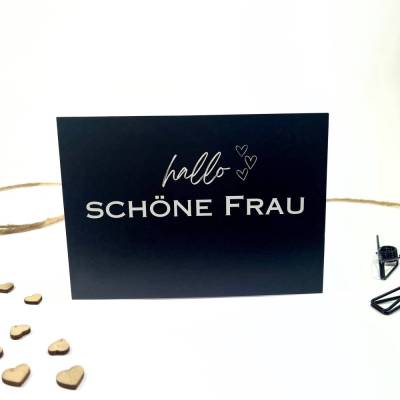 Karte SCHÖNE FRAU schwarz Postkarte A6 Geschenkkarte Grußkarte für Frauen