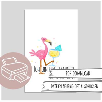 lustige Flamingo Postkarte|Miniposter zum Ausdrucken, Ich bin ein Flamingo, ich darf das...