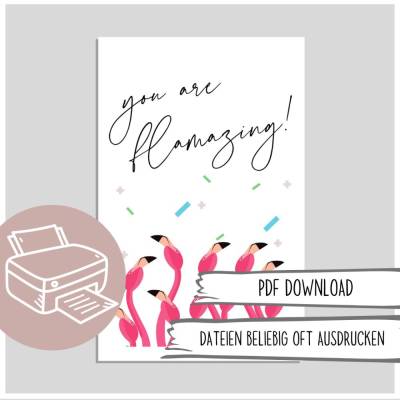 You are flamazing Miniposter oder Postkarte zum Ausdrucken Flamingoliebe | pink is beautiful :)