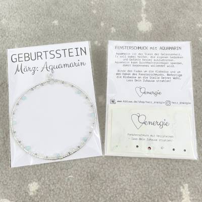Geburtsstein März - Fensterdeko mit Heilstein Aquamarin - Karte zum Geburtstag oder zur Geburt