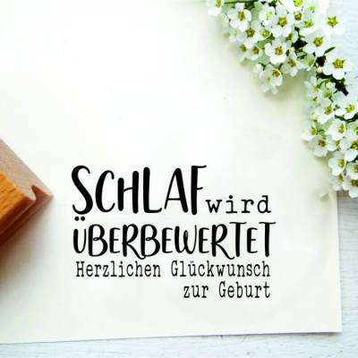 Stempeltext: Schlaf wird überbewertet  - kleiner Stempel für Geschenke zur Geburt