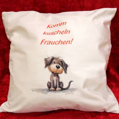 Süßes Kuschelkissen mit Hund und "Komm kuscheln Frauchen"