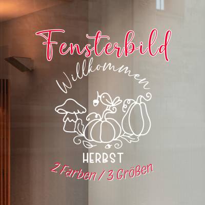 Fensterbild Willkommen Herbst Fensterdekoration - Deko Herbstlich Sticker Aufkleber 2 Farben 3 Größen
