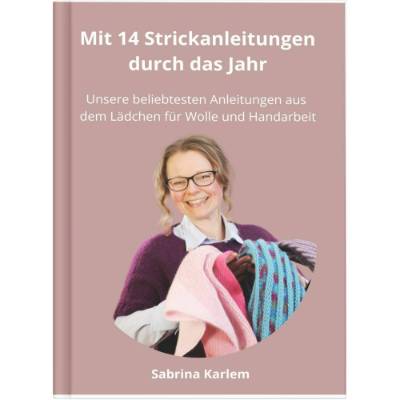 Strickbuch Paperback: Mit 14 Strickanleitungen durch das Jahr von Sabrina Karlem