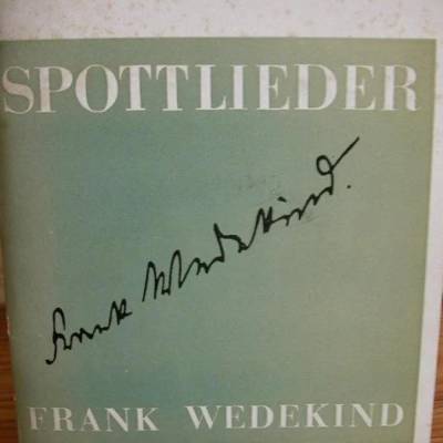 Spottlieder-Frank Wedekind, Heft & 2 Singels, Aurora Schallplatten, diese Ausgabe erschien zum 100. Geburtstag von Frank