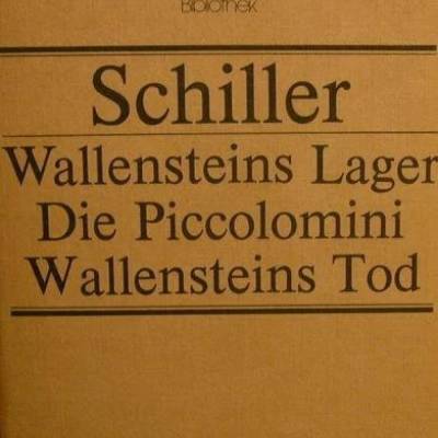Schiller-Wallensteins Lager- Die Piccolomini-Wallensteins Tod
