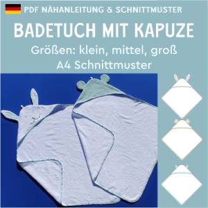 Ebook & Schnittmuster 'Kapuzenbadetuch' – Badetuch für Kinder (Gr. 80x80 bis 140x140 cm) mit Tierohren, inkl. PDF-Anleit