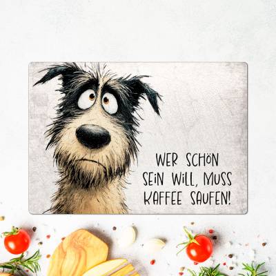 Glasschneidebrett 'Wer schön sein will', Frühstücksbrettchen, Schneidebrettchen, Humor, Arbeit, Geschenk