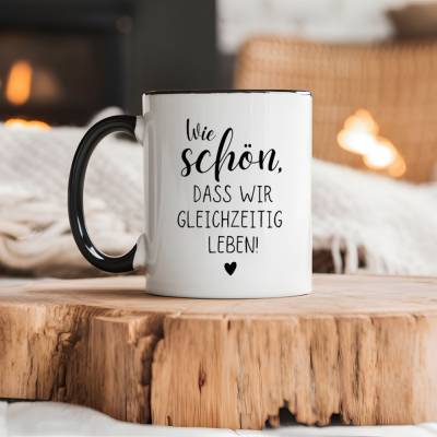 Keramiktasse "Wie schön, dass wir gleichzeitig leben", ideales Geschenk für Freunde, personalisierbar