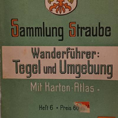 Sammlung Straube Wanderführer Tegel und Umgebung mit Karten Atlas – Rarität um 1910/15