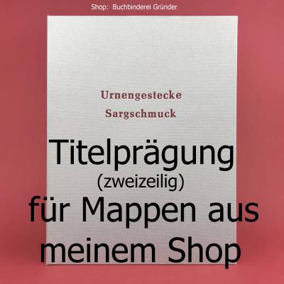 Titelprägung zweizeilig, individualisierbar, für Mappen aus meinem Shop