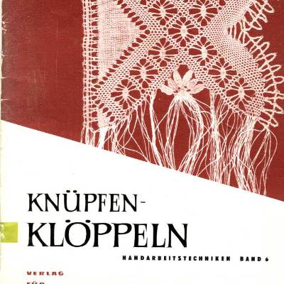 Handarbeitsheft Knüpfen Klöppeln der Serie Handarbeitstechniken Band 6 erschienen beim Verlag für die Frau Vintage DDR