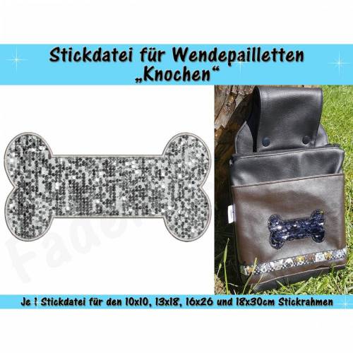 Wendepailletten-Applikation Knochen - Stickdatei-Set für den 10x10cm bis 18x30cm Rahmen