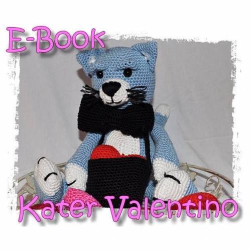 E-Book - Häkelanleitung - Kater Valentino - Katze  - Amigurumi