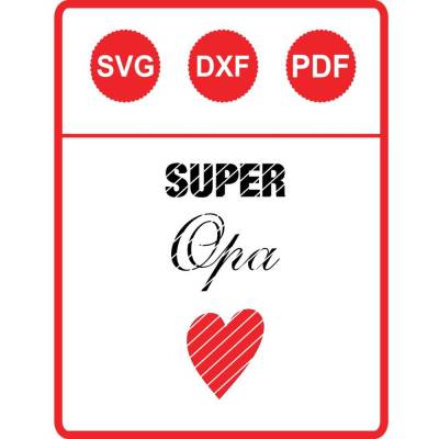 "Super Opa" -  Dateiformate SVG/DXF/PDF