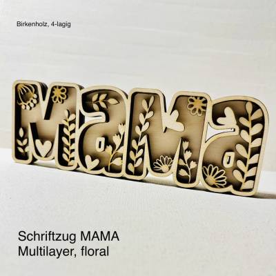 Schriftzug MAMA, floral, Multilayer Holz, Muttertag I auch als Bausatz