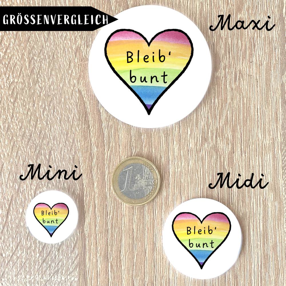 Bleib' bunt Button in 3 Größen nach Wahl Bild 4