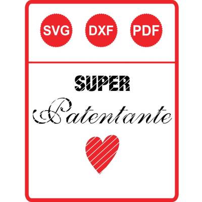 "Super Patentante" -  Dateiformate SVG/DXF/PDF/PNG