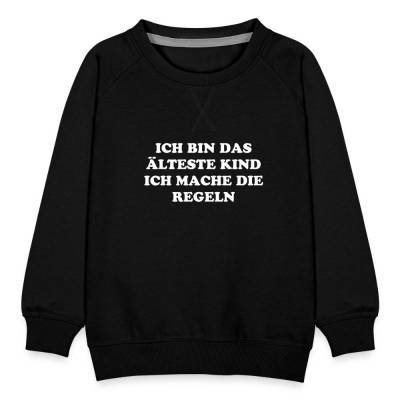 Kinder Pullover "Alteste Kind" witziger Spruch, Premium Pullover, Kinderpulli, Spruchpullover, Geschwister Pulli