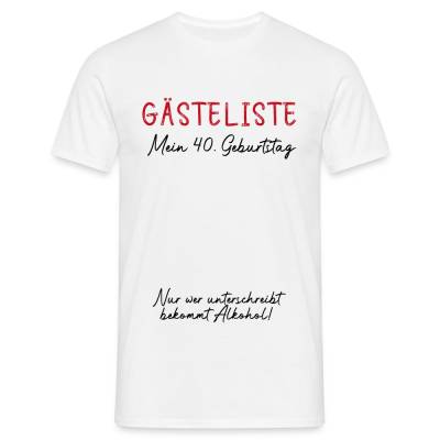 Shirt Gästeliste zum Geburtstag, T-Shirt Gästeliste, Gästeliste Geburtstag, witzige Geschenkidee