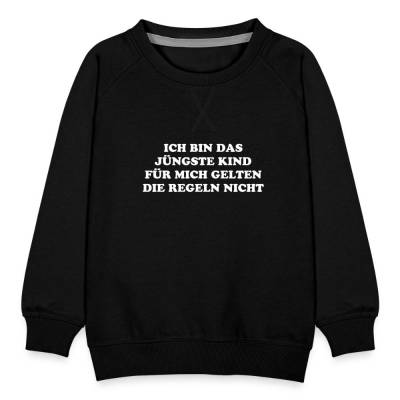 Kinder Pullover "Jüngste Kind" witziger Spruch, Premium Pullover, Kinderpulli, Spruchpullover, Geschwister Pu