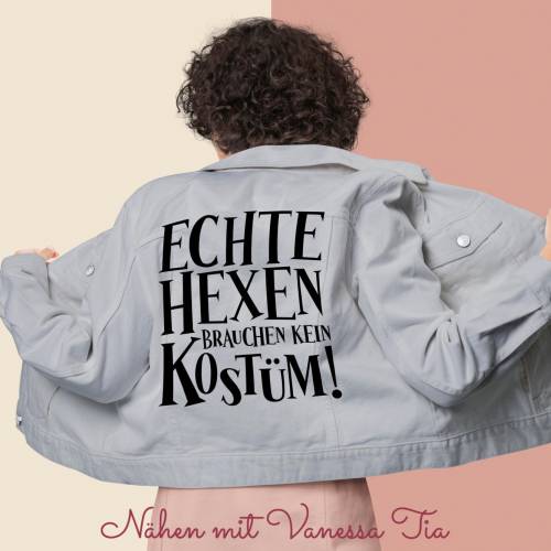 Echte Hexen Brauchen Kein Kostüm! Plotterdatei SVG DXF Fasching Halloween