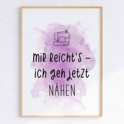 Digitales Poster Nähen – Mir reichts ich geh jetzt nähen – Nähzimmer Deko DIN A3, Vier Farben, Sofortiger Download