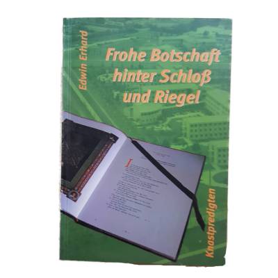 Buch - Frohe Botschaft hinter Schloss und Riegel - Knastpredigten - Edwin Erhard