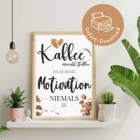 Spruchkarte für Kaffeeliebhaber – Kaffee Spruchbild "Kaffee erreicht Stellen, da kommt Motivation niemals hin"