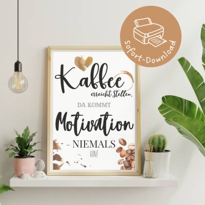 Spruchkarte für Kaffeeliebhaber – Kaffee Spruchbild "Kaffee erreicht Stellen, da kommt Motivation niemals hin"
