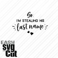 Stealing Last Name humorvoller Schriftzug für  Shirts SVG Vektorgrafik Plotter und Laserdatei Basteln DIY