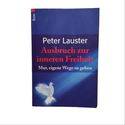 Ausbruch zur inneren Freiheit. Mut, eigene Wege zu gehen - Lauster - Buch -2001 wie neu