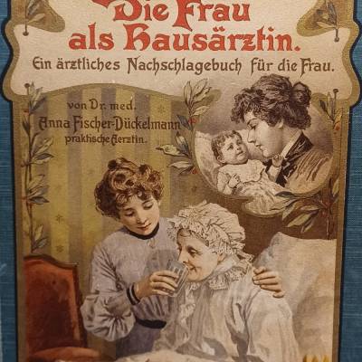 Die Frau als Hausärztin – Ärztliches Nachschlagebuch für Frauen | 3. Jubiläums-Auflage | Antikes Medizinbuch kaufen