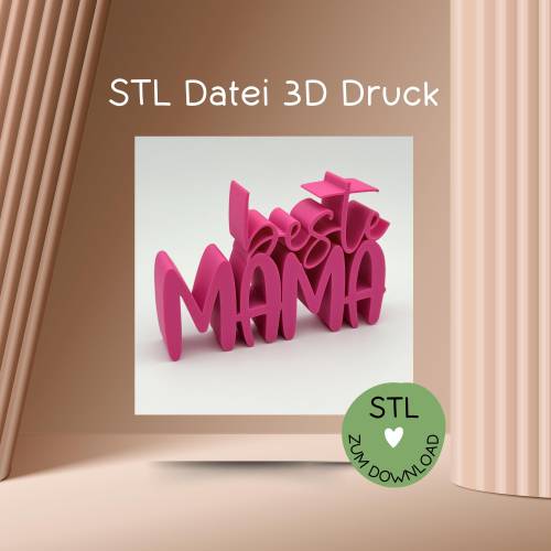 Digitale Datei, 3D-Druckdatei, STL, Schriftzug "beste MAMA", Mama, Muttertag, etc.