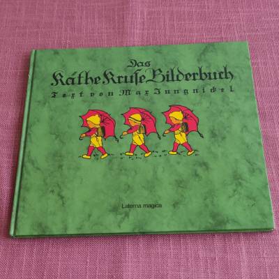 Das Käthe Kruse Bilderbuch - Reprint - 1983 - Laterna magica