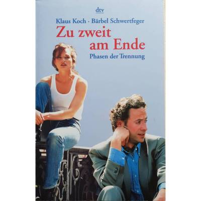 Zu zweit am Ende – Phasen der Trennung | Koch Klaus & Bärbel Schwertfeger | Wie neu | dtv Taschenbuch
