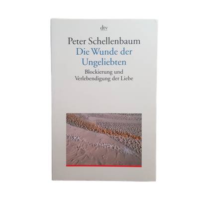 Die Wunde der Ungeliebten von Peter Schellenbaum – Taschenbuch wie neu dtv