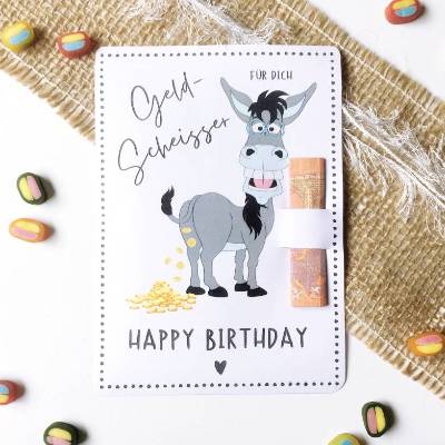 Druckvorlage Geldgeschenk Karte - Glückwunsch Geburtstag - ausdrucken - Happy Birthday - Goldesel - Geldscheisser