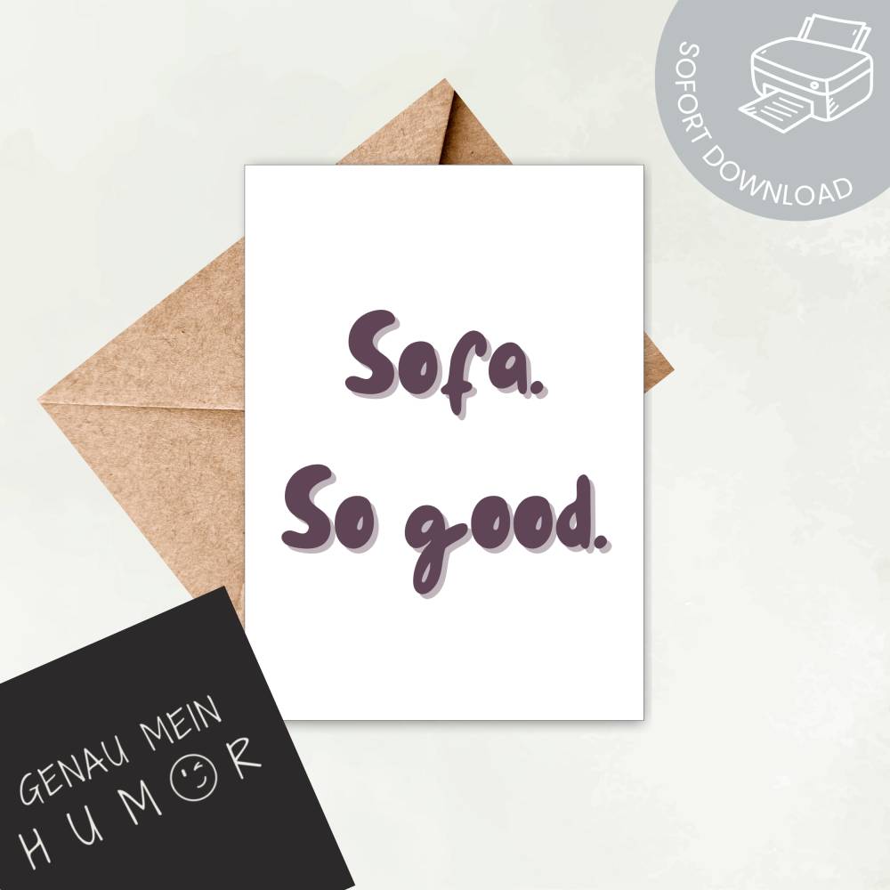Sofa. So good. Lustige Karte zum Ausdrucken | digitale Datei ausdrucken | Druckvorlage Gruß- oder Glückwunschkarte Bild 1