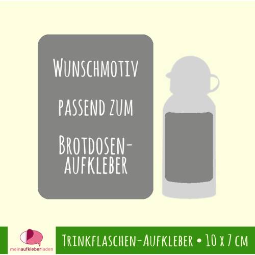 Trinkflaschen - Aufkleber | Wunschmotiv passend zu Brotdosenaufkleber - großer Namensaufkleber