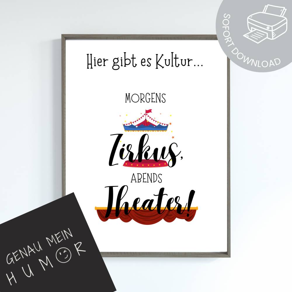 Morgens Zirkus abends Theater lustiges Poster zum Ausdrucken | digitale Datei ausdrucken und aufhängen Bild 1