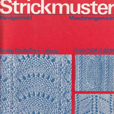 Handarbeitsheft "Strickmuster - handgestrickt Maschinengestrickt" erschienen beim Verlag für die Frau Vintage DDR