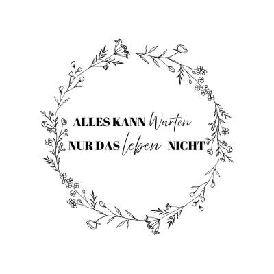 Alles kann warten nur das Leben nichtPNG SVG Datei - Download Plotterdatei - svg png Datei - Liebe Love